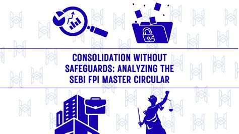 Consolidation Without Safeguards: Analyzing the SEBI FPI Master ...