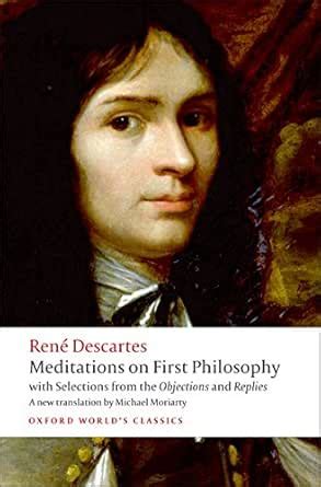 Meditations on First Philosophy: with Selections from the Objections ...