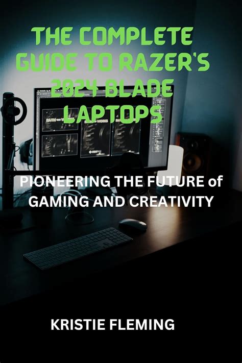THE COMPLETE GUIDE TO RAZER'S 2024 BLADE LAPTOPS: Pioneering the Future ...