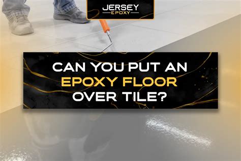 Can You Put An Epoxy Floor Over Tile? - Jersey Epoxy