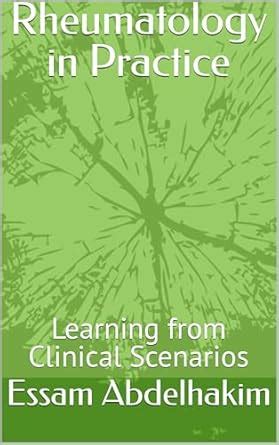 Rheumatology in Practice: Learning from Clinical Scenarios (Medical E ...