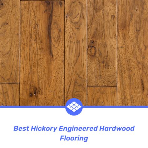 Best Hickory Engineered Hardwood Flooring (2024 Review ...