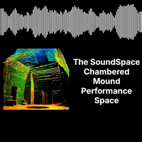 The SoundSpace Chambered Mound Performance Space at Earth Sanctuary ...