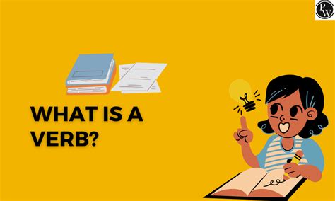 What Is A Verb: Definition, List, Forms, Types Of Verbs And Example