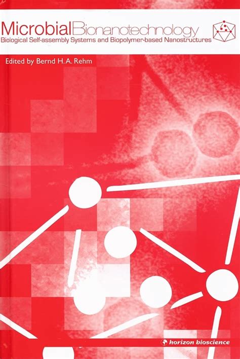 Buy Microbial Bionanotechnology: Biological Self-Assembly Systems and ...