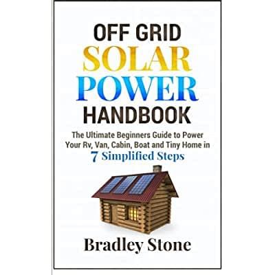Buy Off Grid Solar Power Handbook: The Ultimate Beginners Guide to ...