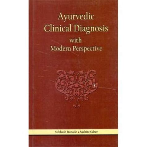 Ayurvedic Clinical Diagnosis With Modern Perspective (HB)