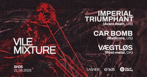 Imperial Triumphant (US) + Car Bomb (US) + Vægtløs (DK), Skudehavnsvej ...