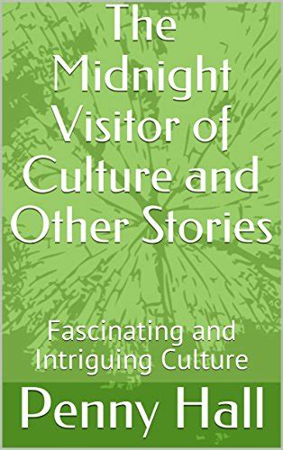 The Midnight Visitor of Culture and Other Stories: Fascinating and ...