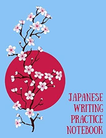 Japanese Writing Practice Notebook: Practice Writing Japanese for ...