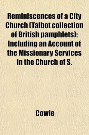 Reminiscences of a City Church (Talbot Collection of British Pamphlets ...