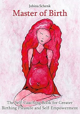 Buy Master of Birth: The Self-Coaching Book for Greater Birthing ...