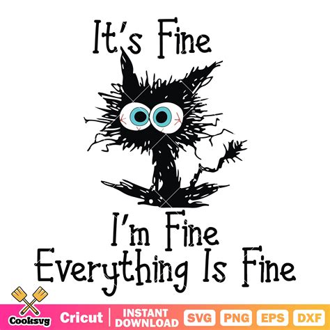 Cat its fine Im fine everything is fine svg, everything is fine meme s ...