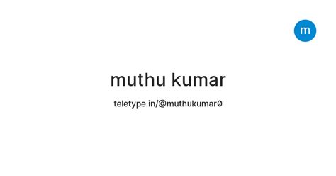 muthu kumar — Teletype