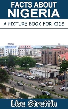 Facts About Nigeria (Geography - Countries of the World) eBook ...