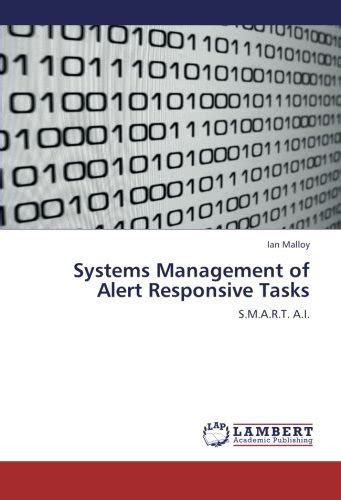 Systems Management of Alert Responsive Tasks: S.M.A.R.T. A.I. : Ian ...