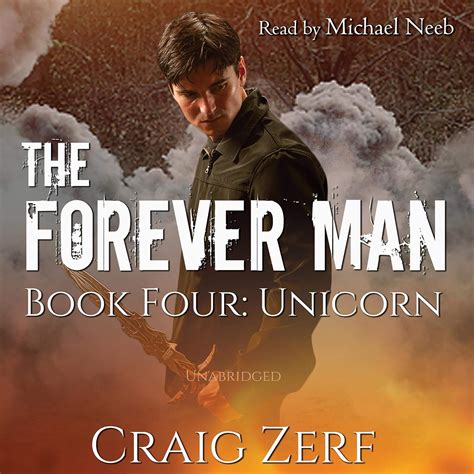 Unicorn: The Forever Man Series, Book 4 (Audio Download): Craig Zerf ...