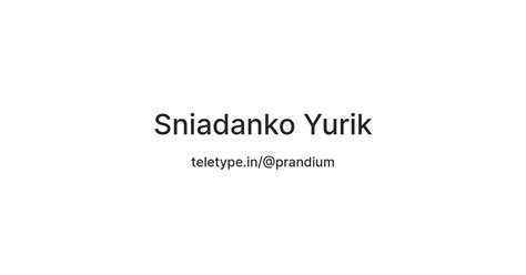Sniadanko Yurik — Teletype