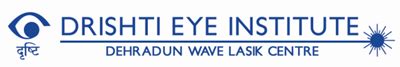 Drishti Eye Institute & Dehradun Wave Lasik Centre Drishti Eye Hospital