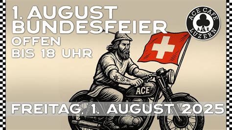 🇨🇭 1. AUGUST OFFEN BIS 18 UHR im ACE CAFE LUZERN🇨🇭, Ace Cafe Luzern ...