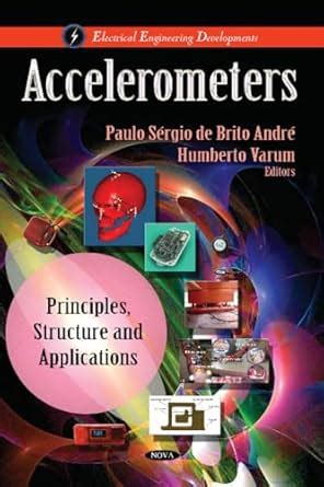 Buy Accelerometers: Principles, Structure & Applications (Electrical ...