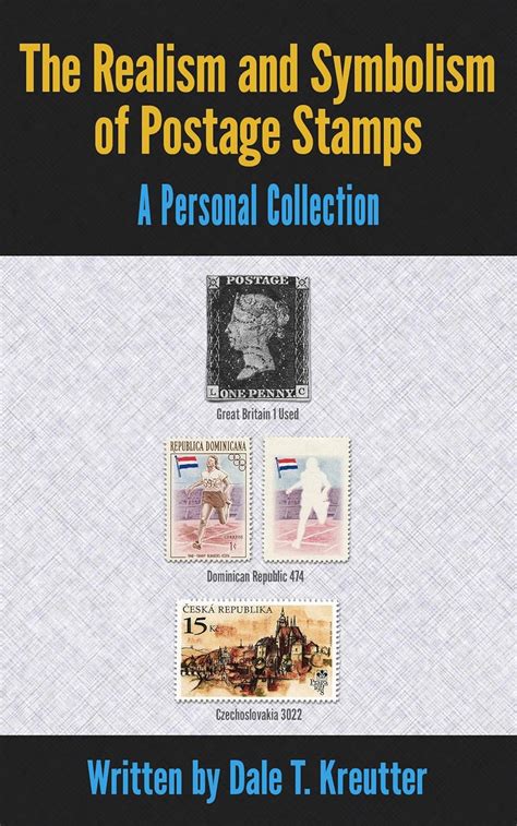 The Realism and Symbolism of Postage Stamps: A Personal Collection ...