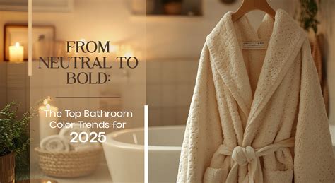 From Neutral to Bold: The Top Bathroom Color Trends for 2025 – Mila