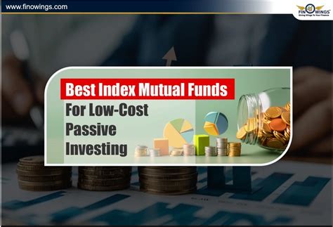 Best Index Mutual Funds for Low-Cost Passive Investing