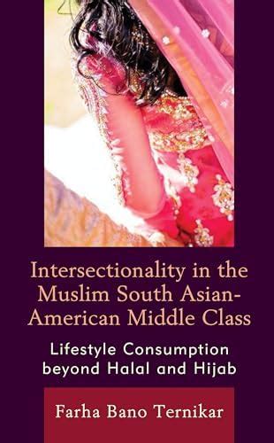 Buy Intersectionality in the Muslim South Asian-American Middle Class ...