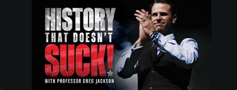 CapLive: History That Doesnt Suck LIVE, Appell Center for the ...
