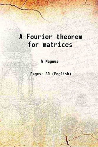 Amazon.in: Buy A Fourier theorem for matrices 1954 [Hardcover] Book ...