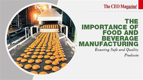The Food And Beverage Industry: An Overview Of Key Concepts And Practices