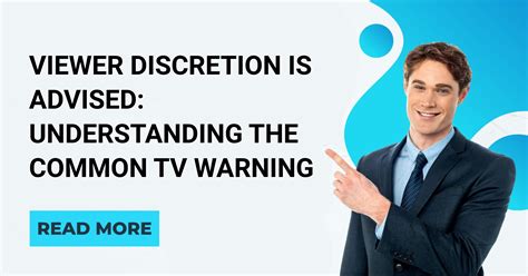 Viewer Discretion is Advised: Understanding the Common TV Warning ...