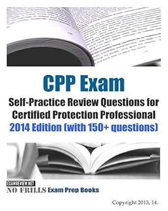 Cpp Exam Self-practice Review Questions for Certified Protection ...