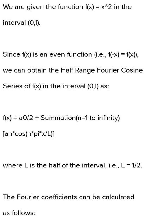 obtain the half range fourier cosine series of f(x) =x^2 in (0, 1 ...