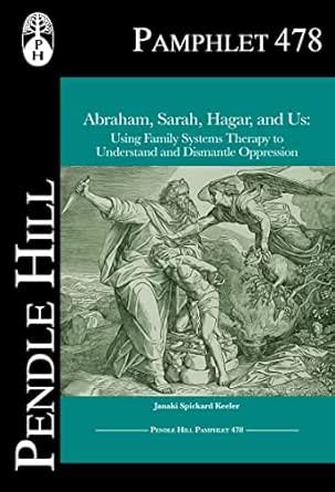 Abraham, Sarah, Hagar, and Us: Using Family Systems Therapy to ...