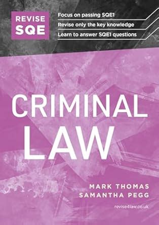 Revise SQE Criminal Law: SQE1 Revision Guide eBook : Thomas, Mark, Pegg ...