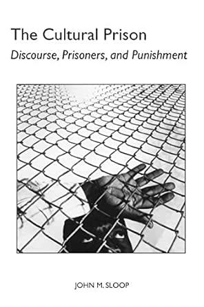 The Cultural Prison: Discourse, Prisoners, and Punishment (Studies ...