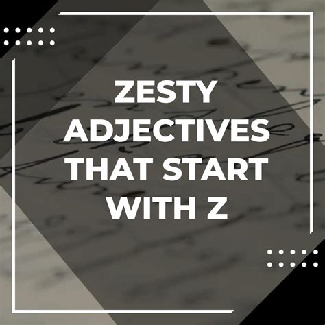 Adjectives That Start With Z - Adazing