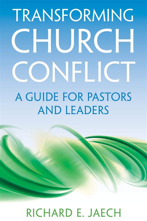 Transforming Church Conflict: A Guide for Pastors and Leaders : Richard ...