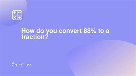 How do you convert 88% to a fraction? - YouTube