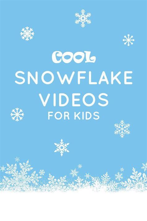 Watch these cool snowflake videos with kids! | Winter classroom, Winter ...