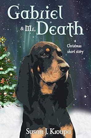 Gabriel & Mr. Death eBook : Kroupa, Susan J.: Amazon.in: Books