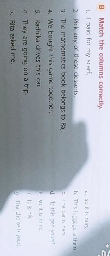 BMatch the columns correctly.1. I paid for my scarf,2. Pick any of ...