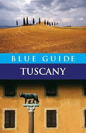 Blue Guide Tuscany: Fifth Edition (Travel Series) : Macadam, Alta ...