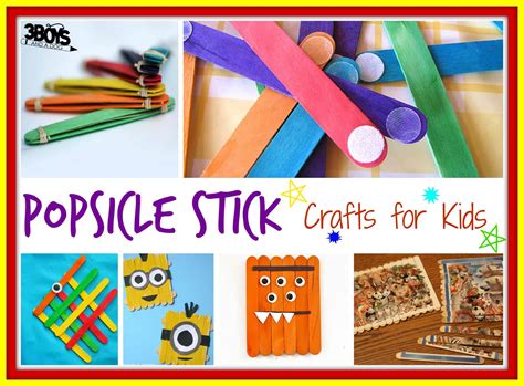 Over 15 Popsicle Stick Crafts for Kids - 3 Boys and a Dog