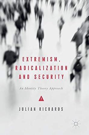 Buy Extremism, Radicalization and Security: An Identity Theory Approach ...