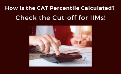 How CAT Percentile is Calculated? Check the Cut-off for IIMs!
