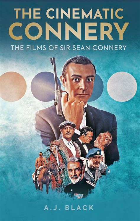 Buy The Cinematic Connery: The Films of Sir Sean Connery Book Online at ...