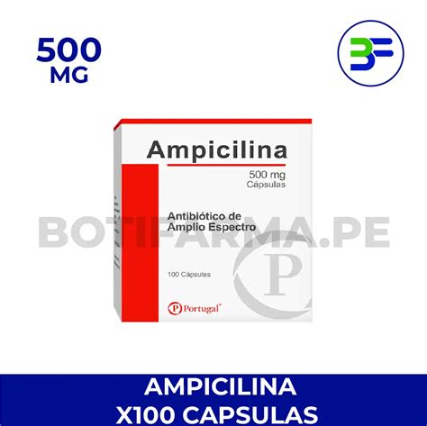 Ampicilina 500 Mg Cápsulas – Antibiótico Amplio Espectro